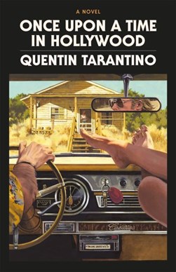 Once upon a time in Hollywood by Quentin Tarantino