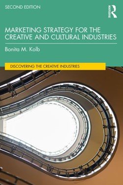 Marketing strategy for the creative and cultural industries by Bonita M. Kolb