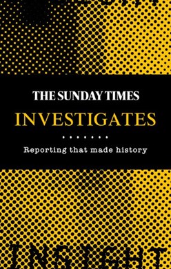 The Sunday Times investigates by Madeleine Spence