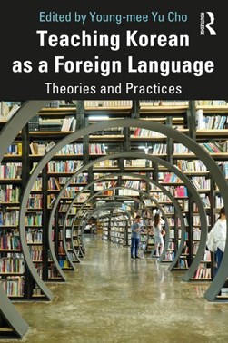 Teaching Korean as a foreign language by Young-mee Yu Cho