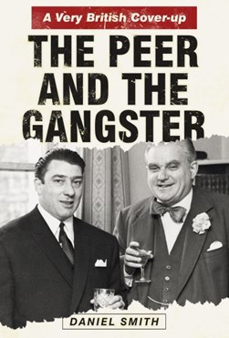 The peer and the gangster by Daniel Smith
