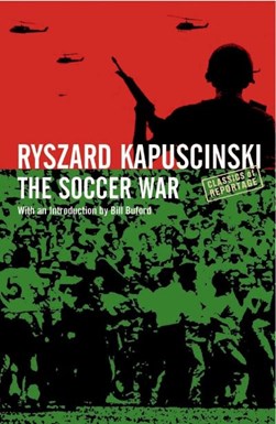 The soccer war by Ryszard KapuÔsciÔnski