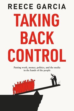 Taking back control by Reece Garcia