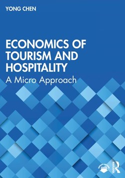 Economics of tourism and hospitality by Yong Chen