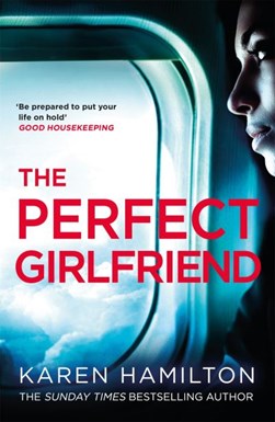 The perfect girlfriend by Karen Hamilton