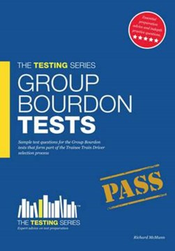 Group Bourdon Tests: Sample Test Questions for the Trainee Train Driver Selection Process by Richard McMunn