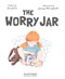 The worry jar by Lou John