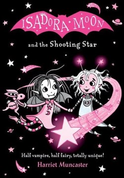 Isadora Moon And The Shooting Star  P/B by Harriet Muncaster