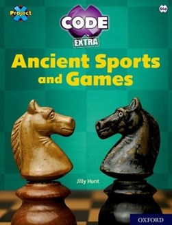 Ancient sports and games by Jilly Hunt