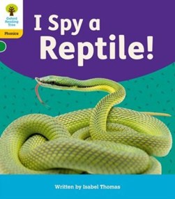 I spy a reptile! by Isabel Thomas