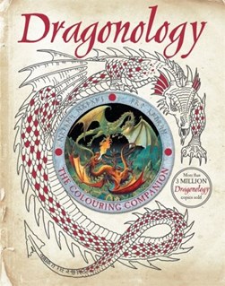 Dragonology: The Colouring Companion by Douglas Carrel