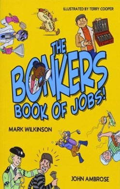The bonkers book of jobs by Mark Wilkinson