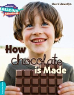 How chocolate is made by Claire Llewellyn