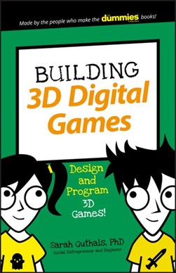 Building 3D Digital Games by Sarah Guthals