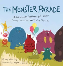 The monster parade by Wendy O'Leary