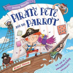 Pirate Pete and his parrot by Jenny Woods