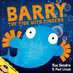 Barry The Fish With Fingers  P/B by Sue Hendra