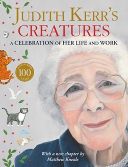 Judith Kerr's creatures by Judith Kerr