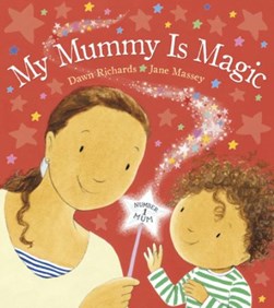 My Mummy Is Magic (FS) by Dawn Richards