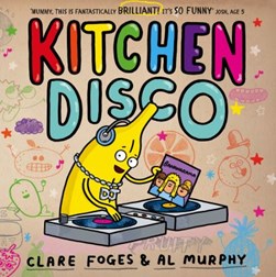 Kitchen Disco by Clare Foges