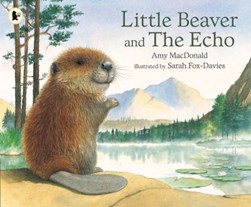 Little Beaver and the echo by Amy MacDonald