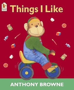 Things I like by Anthony Browne
