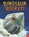 Dinosaur rocket! by Penny Dale
