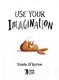 Use Your Imagination P/B by Nicola O'Byrne
