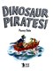 Dinosaur Pirate P/B by Penny Dale