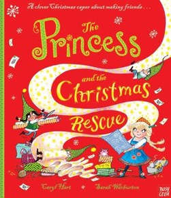 Princess & The Christmas Rescue P/B by Caryl Hart