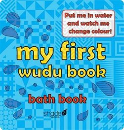 My First Wudu Book: Baby Bath Book 2015 by Hajera Memon