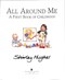 All Around Me A First Book Of Childhood H/B by Shirley Hughes