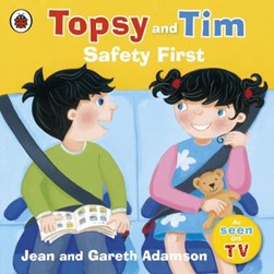 Topsy & Tim Safety Firs by Jean Adamson