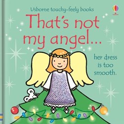 That's not my angel... by Fiona Watt
