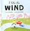 I like the wind by Sarah Nelson