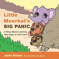 Little Meerkat's big panic by Jane Evans