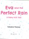 Eva and the perfect rain by Tatyana Feeney