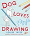 Dog loves drawing by Louise Yates