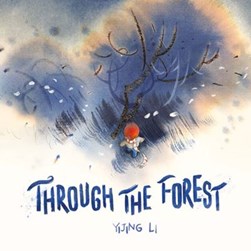 Through the forest by Yijing Li