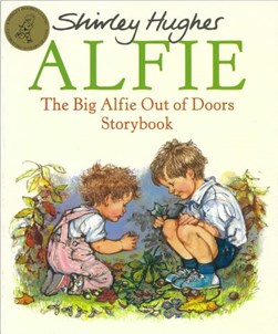 The big Alfie out of doors storybook by Shirley Hughes