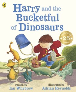 Harry & The Bucketful Of Dinosaur by Ian Whybrow