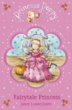Princess Poppy Fairytale Princess  P/B by Janey Jones