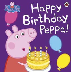 Peppa Pig Happy Birthday Peppa P/B by Neville Astley