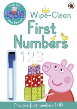Peppa Pig: Practise with Peppa: Wipe-Clean First Numbers by Peppa Pig