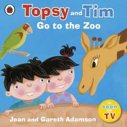 Topsy & Tim Go To The Zo by Jean Adamson