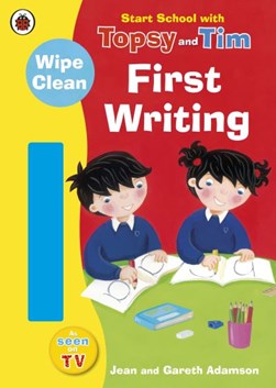Start School with Topsy and Tim: Wipe Clean First Writing by Jean Adamson