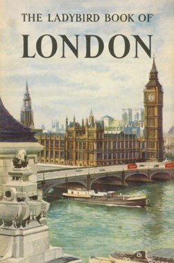 The Ladybird book of London by John Lewesdon