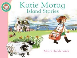 Katie Morags Island Stories P/B by Mairi Hedderwick
