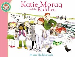 Katie Morag and the riddles by Mairi Hedderwick