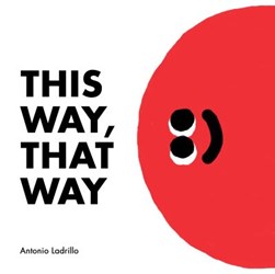 This way, that way by Antonio Ladrillo